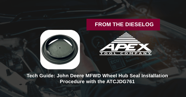 Tech Guide: John Deere MFWD Wheel Hub Seal Installation Procedure with the ATCJDG761